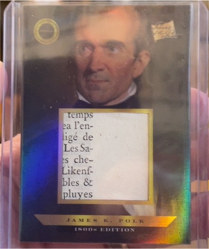 2024 Pieces of the Past 1800s Edition #126 James K. Polk Document Relic — front