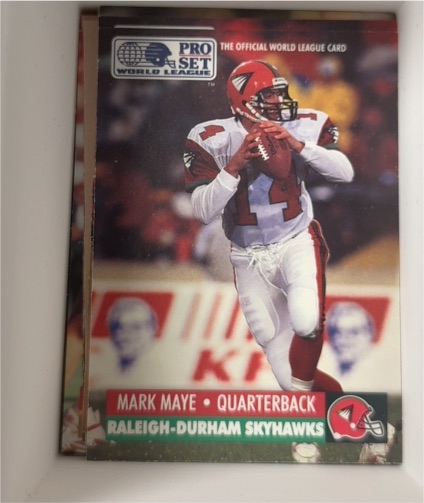 1991 Pro Set #26 Mark Maye Raleigh-Durham Skyhawks — front