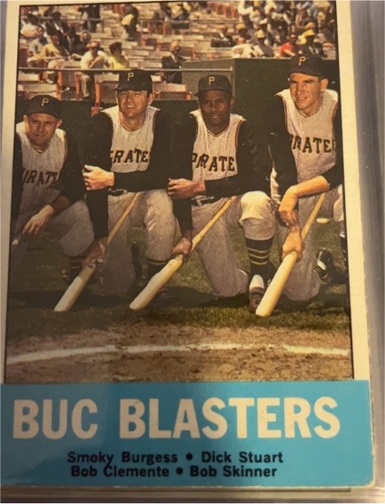1963 Topps #18 Buc Blasters Roberto Clemente Smoky Burgess Dick Stuart Bob Skinner — front