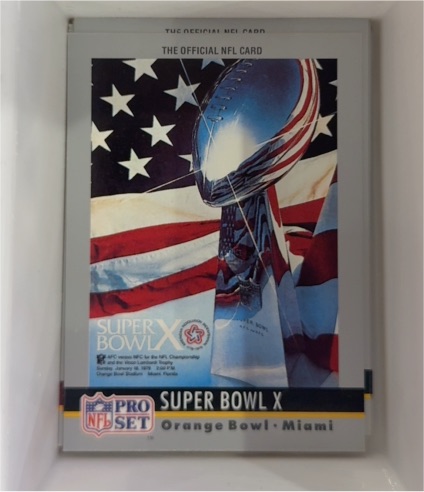 1990 Pro Set Super Bowl X #10 Pittsburgh Steelers vs. Dallas Cowboys — front