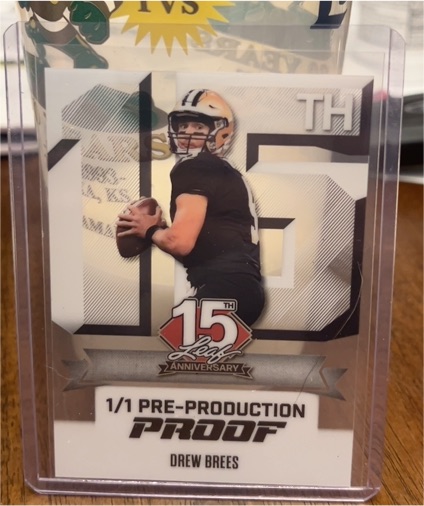 2025 Leaf 15th Anniversary #1/1 Drew Brees Pre-Production Proof — front
