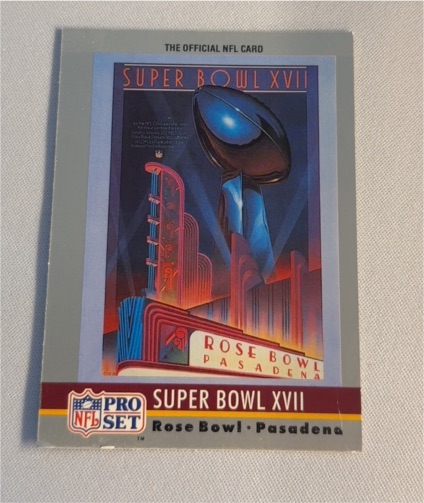 1990 Pro Set Super Bowl XVII #17 Rose Bowl Pasadena — front