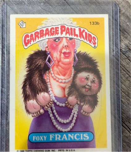 1986 Topps Garbage Pail Kids #133b Foxy Francis — front