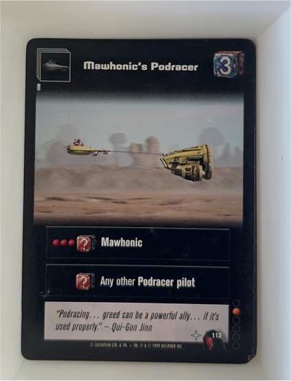 1999 Decipher Young Jedi CCG #112 Mawhonic's Podracer — front