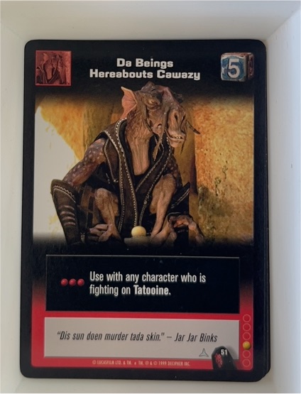 1999 Decipher Star Wars Young Jedi CCG #51 Da Beings Hereabouts Cawazy — front