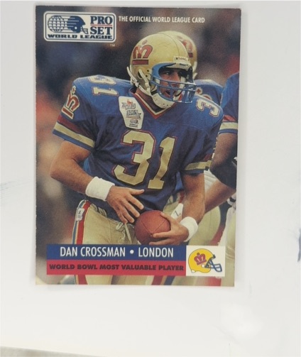 1991 Pro Set #708 Dan Crossman London Monarchs — front