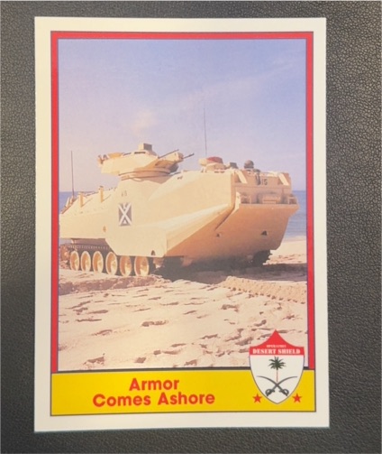 1991 Pacific Operation Desert Shield #39 Armor Comes Ashore — front