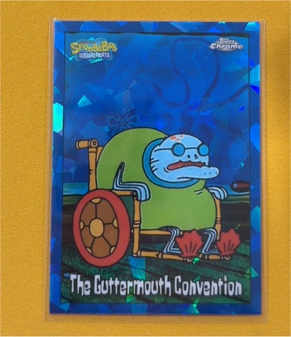 2025 Topps Chrome SpongeBob SquarePants Sapphire #197 The Guttermouth Convention — front