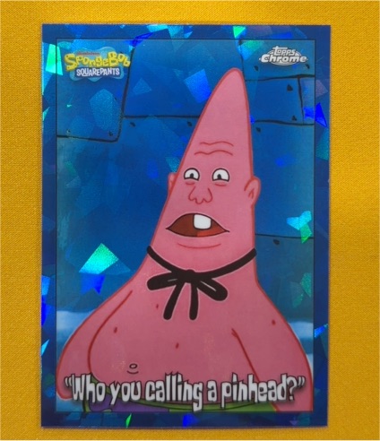 2025 Topps Chrome SpongeBob #180 Patrick Star "Who You Calling A Pinhead?" — front