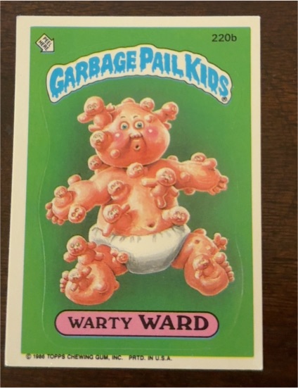 1986 Topps Garbage Pail Kids #220b Warty Ward — front