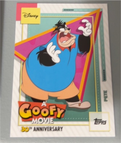 2026 Topps Disney A Goofy Movie 30th Anniversary #AGM-4 Pete — front