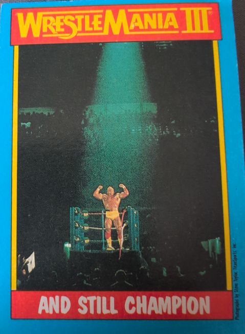 1987 Topps #56 Hulk Hogan And Still Champion Wrestlemania III WWF — front