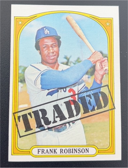 1972 Topps #754 Frank Robinson Dodgers Traded — front