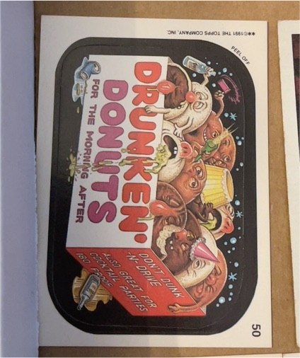 1991 Topps Wacky Packages #50 Drunken' Donuts — front