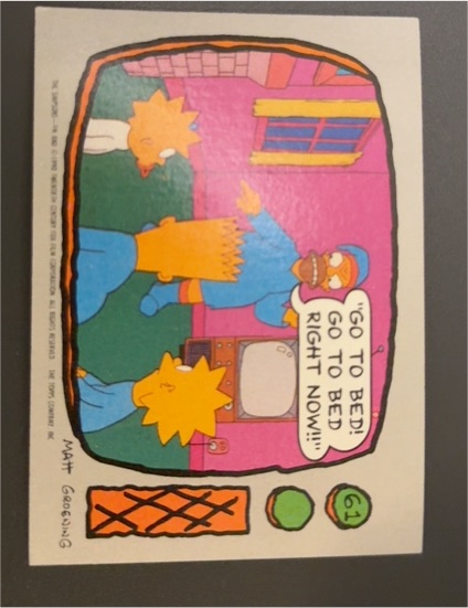 1990 Topps The Simpsons #61 Go to Bed! Go to Bed Right Now!! — front