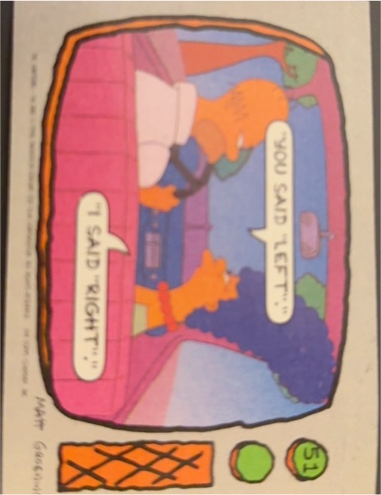 1990 Topps The Simpsons #51 You Said Left. I Said Right. — front
