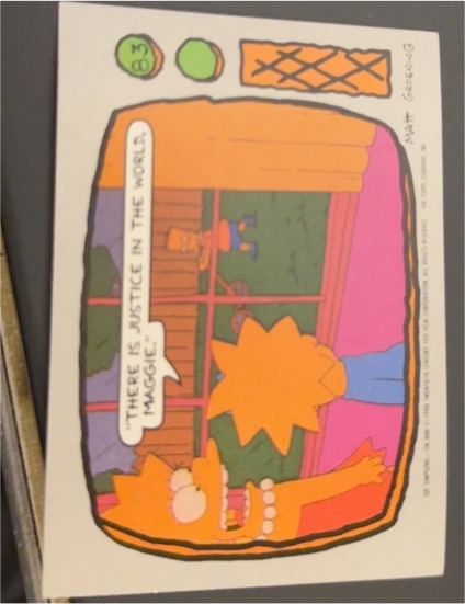 1990 Topps The Simpsons #83 "There Is Justice In The World, Maggie." — front