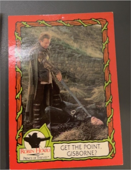 1991 Topps Robin Hood Prince of Thieves #12 Get the Point, Gisborne? — front