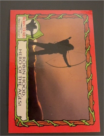 1991 Topps Robin Hood Prince of Thieves #50 Robin Hood, Hero of the Ages! — front