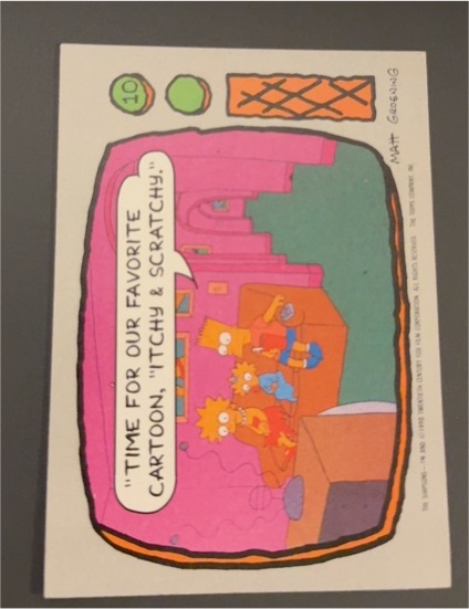 1990 Topps The Simpsons #10 Time for Our Favorite Cartoon, Itchy & Scratchy — front
