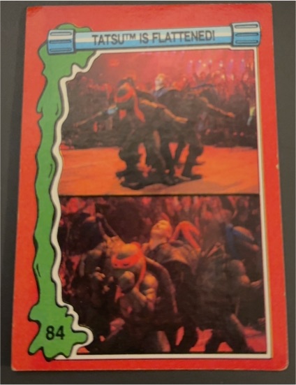 1991 Topps Teenage Mutant Ninja Turtles II #84 Tatsu Is Flattened — front