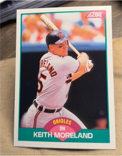 1989 Score Rookie & Traded #29T Keith Moreland Baltimore Orioles — front