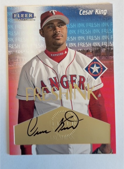 2000 Fleer Tradition Fresh Ink Cesar King — front
