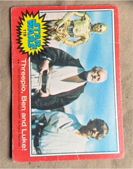 1977 Topps Star Wars #119 Threepio, Ben and Luke! — front