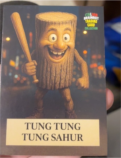 2025 Italian Brainrot Tung Tung Tung Sahur — front