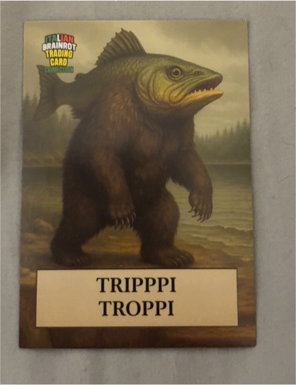 2025 Italian Brainrot Trippi Troppi — front