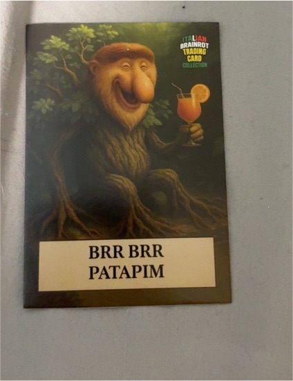 2025 Khadou Italian Brainrot Trading Card BRR BRR PATAPIM — front